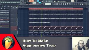 How To Make Aggressive Trap