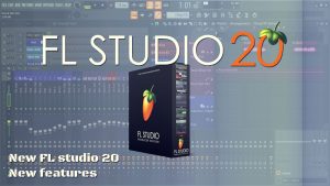 FL Studio 20 New Features