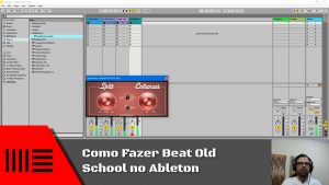 Como Fazer Beat Old School no Ableton