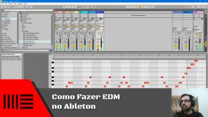Como Fazer EDM no Ableton