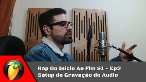 Rap Do Inicio Ao Fim S1 - Ep3: Setup de Gravação