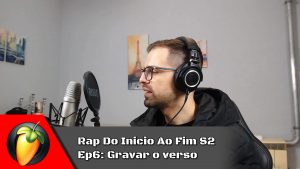 Rap Do Inicio Ao Fim S2 - Ep7: Gravar o verso