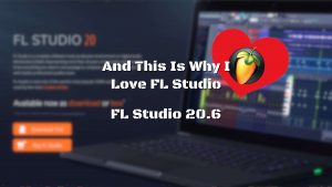 And This Is Why I Love FL Studio