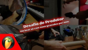 beat só com sons gravados por mim