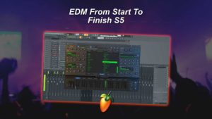 EDM From Start To Finish S5