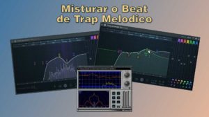 Misturar o Beat De Trap Melodico