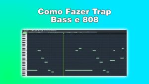 Como Fazer Trap Bass e 808