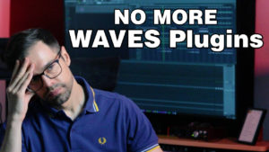 I'm moving away from Waves Plugins